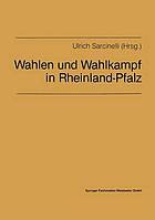 Wahlen und Wahlkampf in Rheinland-Pfalz : Beiträge für die politische Bildungsarbeit aus Anlaß der Landtags- und Bundestagswahlen am 6. März 1983