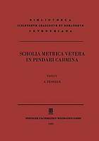 Scholia Metrica Vetera in Pindari Carmina