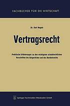 Vertragsrecht : Praktische Erläuterungen zu den wichtigsten schuldrechtlichen Vorschriften des bürgerlichen und des Handelsrechts