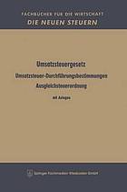 Umsatzsteuergesetz Umsatzsteuer-Durchführungsbestimmungen Ausgleichsteuerordnung : Mit Anlagen Offshore-Steuergesetz im Auszug mit Durchführungsverordnung Umsatzsteuerverordnung zum Truppenvertrag.