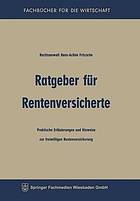 Ratgeber für Rentenversicherte Praktische Erläuterungen und Hinweise zur freiwilligen Rentenversicherung