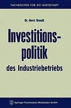 Investitionspolitik des Industriebetriebes