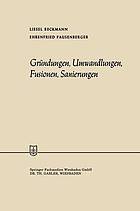 Gründungen, Umwandlungen, Fusionen, Sanierungen