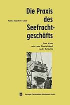 Die Praxis des Seefrachtgeschäfts : Eine Kiste reist von Deutschland nach Kalkutta