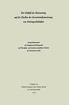 Der Einfluß der Besteuerung auf die Quellen der Investitionsfinanzierung von Aktiengesellschaften