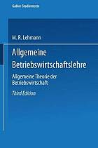 Allgemeine Betriebswirtschaftslehre : Allgemeine Theorie der Betriebswirtschaft