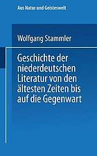 Geschichte der niederdeutschen Literatur von den ältesten Zeiten bis auf die Gegenwart