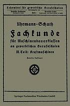 Fachkunde für Maschinenbauerklassen an gewerblichen Berufsschulen : III. Teil Kraftmaschinen