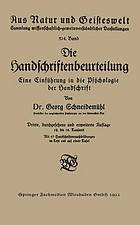 Die Handschriftenbeurteilung : Eine Einführung in die Psÿchologie der Handschrift