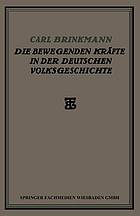 Die bewegenden Kräfte in der deutschen Volksgeschichte ein Beitrag zur politischen Soziologie.