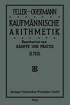 Das Ganze der Kaufmñnischen Arithmetik : Lehr- und Übungsbuch