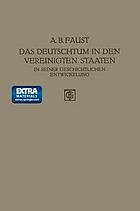 Das Deutschtum in den Vereinigten Staaten : In Seiner Geschichtlichen Entwickelung
