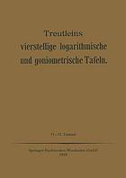 Treutleins Vierstellige Logarithmische und Goniometrische Tafeln