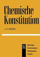 Chemische Konstitution : Eine Einführung in die Theorie der chemischen Bindung