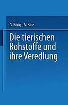 Die tierischen Rohstoffe und ihre Veredlung