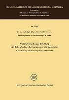 Freilandversuche zur Ermittlung von Schwefeldioxydwirkungen auf die Vegetation : II. Teil: Messung und Bewertung der SO2-Immissionen