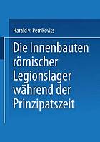 Die Innenbauten römischer Legionslager während der Prinzipatszeit