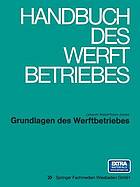 Grundlagen des Werftbetriebes