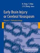 Early Brain Injury or Cerebral Vasospasm : Volume 1: Pathophysiology