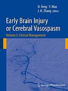 Early brain injury or cerebral vasospasm : Volume 2, Clinical management