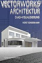 Vectorworks Architektur : CAAD und Visualisierung