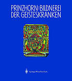 Bildnerei der Geisteskranken ein Beitrag zur Psychologie und Psychopathologie der Gestaltung