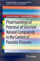 Pharmacological potential of selected natural compounds in the control of parasitic diseases