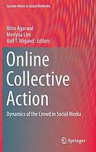 Online Collective Action : Dynamics of the Crowd in Social Media