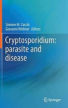 Cryptosporidium : parasite and disease