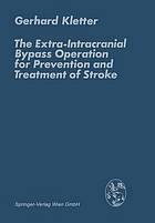 Extra-intracranial bypass operation for prevention and treatment of stroke.