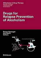 Drugs for relapse prevention of alcoholism