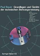 Grundlagen und Gerate der Technischen Bohrungsmessung.