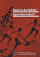 Sport in der Schule - Sport fürs Leben? : Ziele und Methoden des Sports auf der Oberstufe der Schule