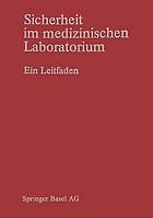 Sicherheit im medizinischen Laboratorium Ein Leitfaden