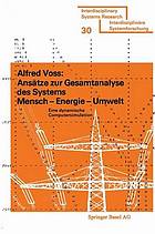 Ansätze zur Gesamtanalyse des Systems Mensch-Energie-Umwelt e. dynam. Computersimulation