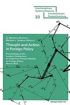 Thought and action in foreign policy : proceedings of the London Conference on Cognitive Process Models of Foreign Policy, March 1973