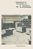 Methoden zur Analyse von kurzen Zeitreihen : Simulation stochastischer Prozesse und ihre Analyse im Frequenz- und Zeitbereich, einschliesslich Maximum-Likelihood-Schätzungen