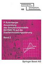 Anwendung des Simulationsmodells BAYMO 70 auf die Stadtentwicklungsplanung. 2. Bevölkerung, Betriebe und Wohnungen.