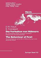 Das Verhalten von Hühnern : das Normalverhalten und die Auswirkung verschiedener Haltungssysteme und Aufzuchtmethoden = The behaviour of fowl : the normal behaviour and the effect of different housing systems and rearing methods