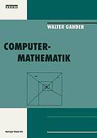 Computermathematik [Hauptbd.].