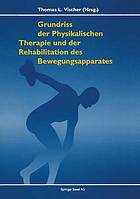 Grundriss der Physikalischen Therapie und der Rehabilitation des Bewegungsapparates