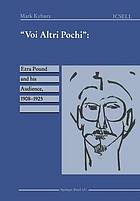 Voi altri pochi : Ezra Pound and his audience, 1908-1925