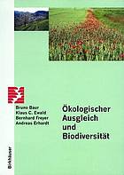 Ökologischer Ausgleich und Biodiversität : Grundlagen zur Beurteilung des Naturschutzwertes ausgewählter landwirtschaftlicher Nutzflächen