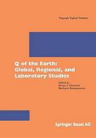 Q of the earth : global, regional, and laboratory studies