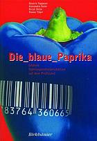 Die blaue Paprika globale Nahrungsmittelproduktion auf dem Prüfstand