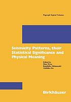 Seismicity patterns, their statistical significance and physical meaning