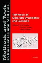 Techniques in molecular systematics and evolution