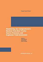 Monitoring the Comprehensive Nuclear-Test-Ban Treaty : source processes and explosion yield estimation