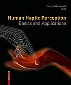 Human haptic perception : basics and applications
