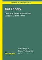 Set theory : Centre de recerca matemàtica Barcelona, 2003-2004